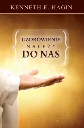okładka Uzdrowienie należy do nas książka | Hagin KennethE.