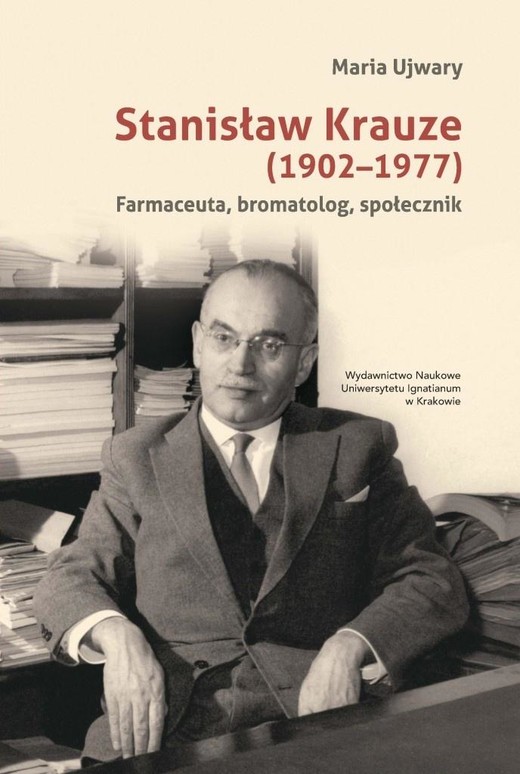 okładka Stanisław Krauze (1902-1977). Farmaceuta... książka | Maria Ujwary