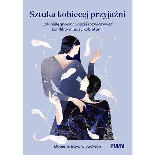 okładka Sztuka kobiecej przyjaźni ebook | epub, mobi | Danielle Bayard Jackson
