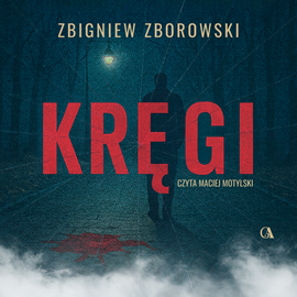 okładka Kręgi. Bartosz Konecki. Tom 2 audiobook | MP3 | Zbigniew Zborowski