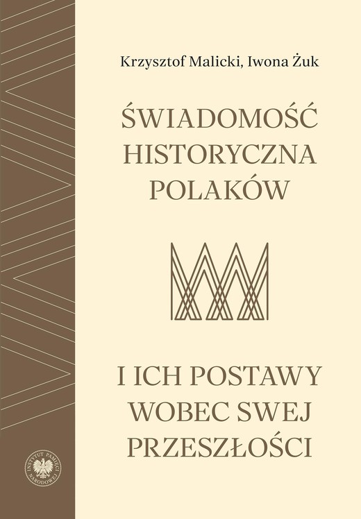 okładka Świadomość historyczna Polaków i ich postawy wobec swej przeszłości ebook | epub, mobi | Krzysztof Malicki, Iwona Żuk