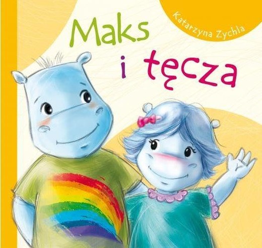 okładka Maks i tęcza książka | Katarzyna Zychla