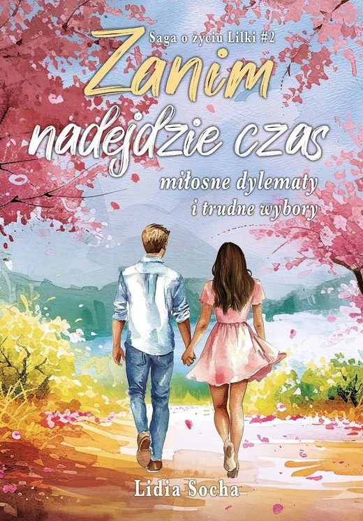 okładka Saga o życiu Lilki T.2 Zanim nadejdzie czas... książka | Lidia Socha