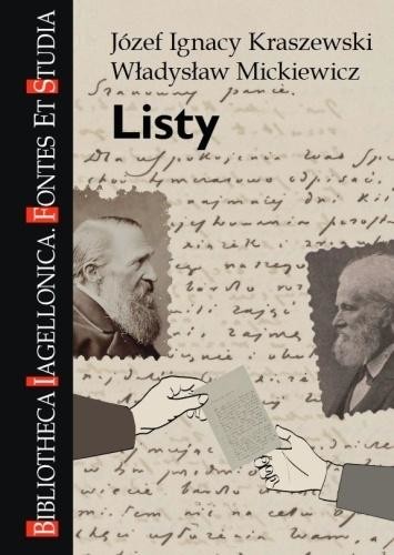 okładka Listy. Józef Ignacy Kraszewski, Władysław... książka | Monika Jaglarz, Urszula Klatka, red. PiotrTylus