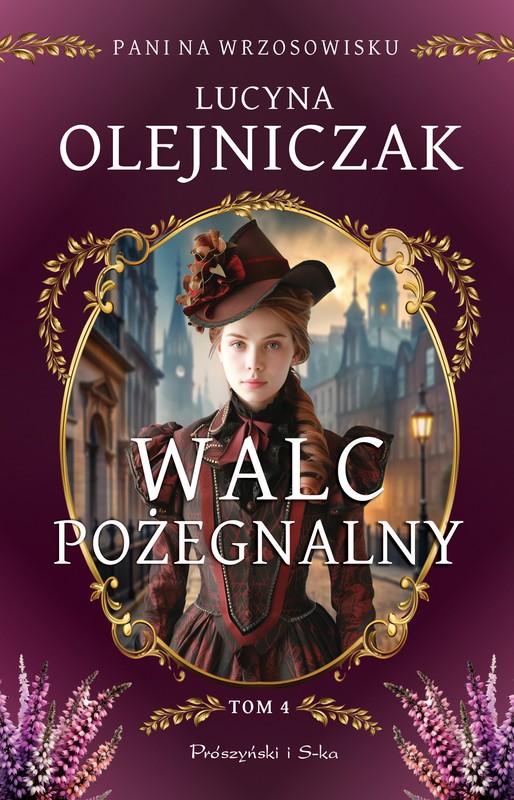okładka Pani na wrzosowisku. Tom 4. Walc pożegnalny książka | Lucyna Olejniczak