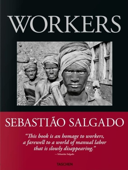 okładka Sebastiao Salgado. Workers. An Archaeology of the Industrial Age wer. angielska książka | Opracowanie zbiorowe