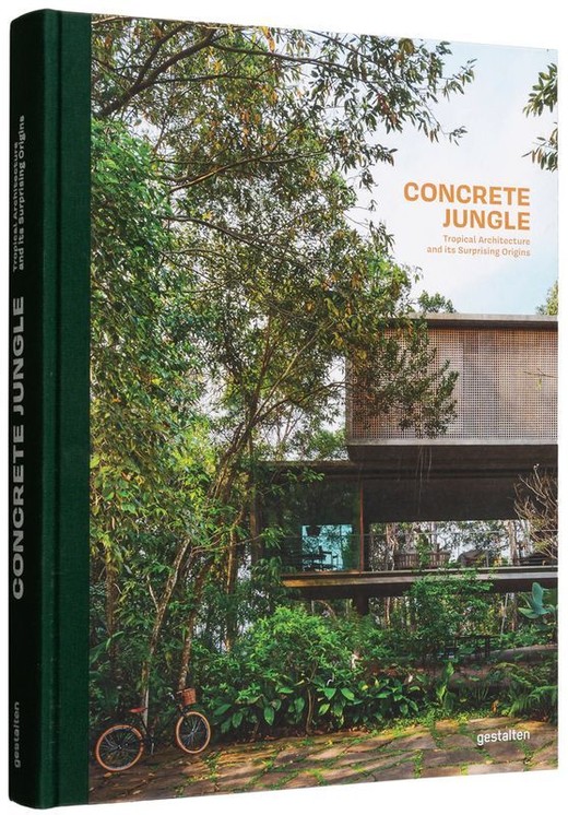 okładka Concrete Jungle. Tropical Architecture and its Surprising Origins książka | Opracowanie zbiorowe