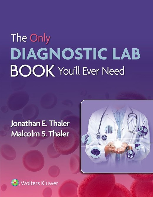 okładka The Only Diagnostic Lab Book You'll Ever Need książka | Jonathan Thaler, Malcolm S.Thaler