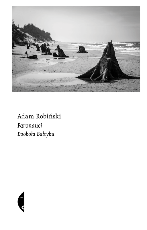 okładka Faronauci. Dookoła Bałtyku książka | Adam Robiński