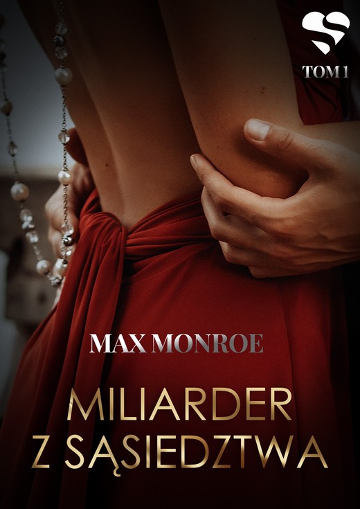 okładka Miłość na bogato. Miliarder z sąsiedztwa. Tom 1 ebook | epub, mobi | Max Monroe