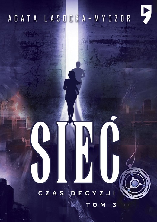 okładka Sieć. Czas Decyzji. Tom 3 ebook | epub, mobi | Agata Lasocka-Myszor