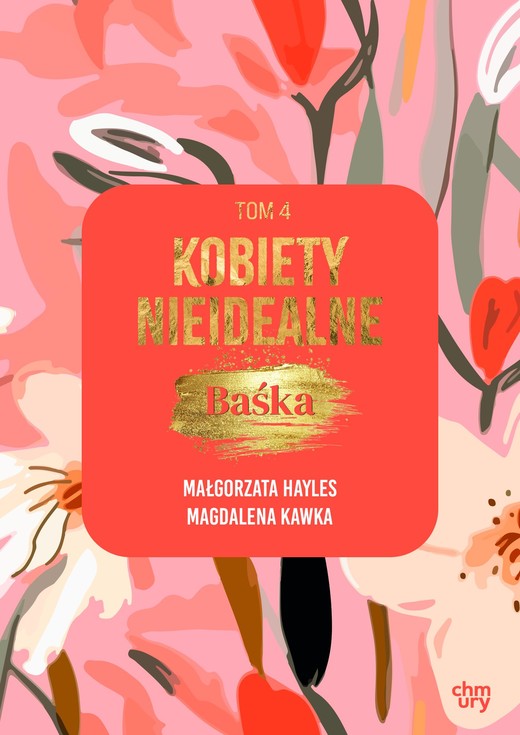 okładka Kobiety nieidealne. Baśka. Tom 4 ebook | epub, mobi | Małgorzata Hayles, Magdalena Kawka