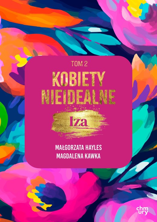 okładka Kobiety nieidealne. Iza. Tom 2 ebook | epub, mobi | Małgorzata Hayles, Magdalena Kawka