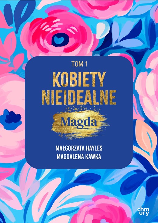 okładka Kobiety nieidealne. Magda. Tom 1 ebook | epub, mobi | Małgorzata Hayles, Magdalena Kawka