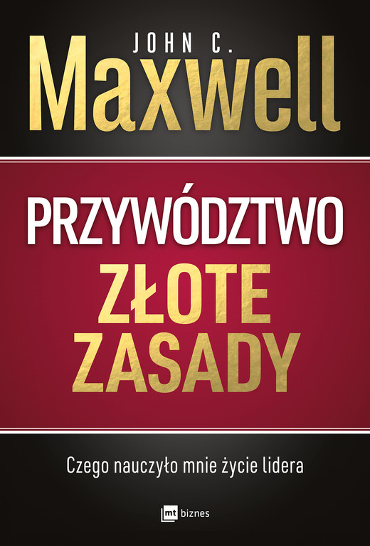 okładka Przywództwo. Złote zasady ebook | epub, mobi | John C. Maxwell