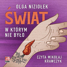 okładka Świat, w którym nie było audiobook | MP3 | Olga Niziołek