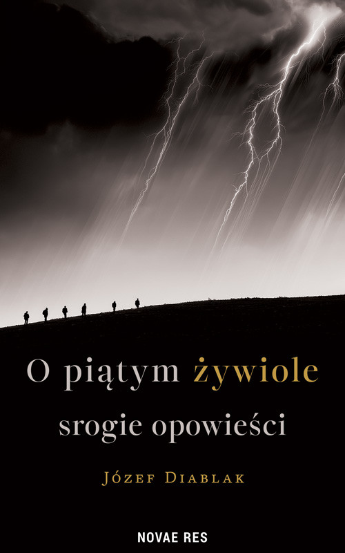 okładka O piątym żywiole srogie opowieści książka | Józef Diablak