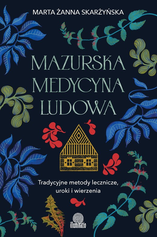 okładka Mazurska medycyna ludowa książka | Skarżyńska MartaŻanna