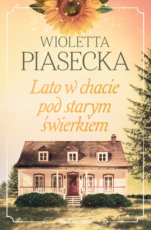 okładka Lato w chacie pod starym świerkiem książka | Wioletta Piasecka