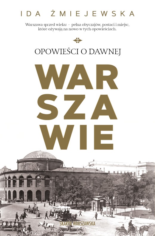 okładka Opowieści o dawnej Warszawie książka | Ida Żmiejewska