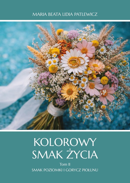 okładka Kolorowy smak życia. Tom 2. Smak poziomki i gorycz piołunu książka