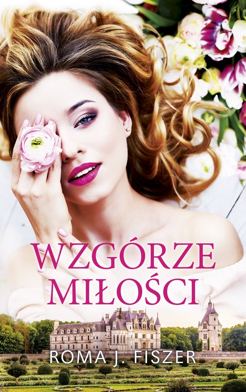 okładka Wzgórze miłości książka | Roma J. Fiszer