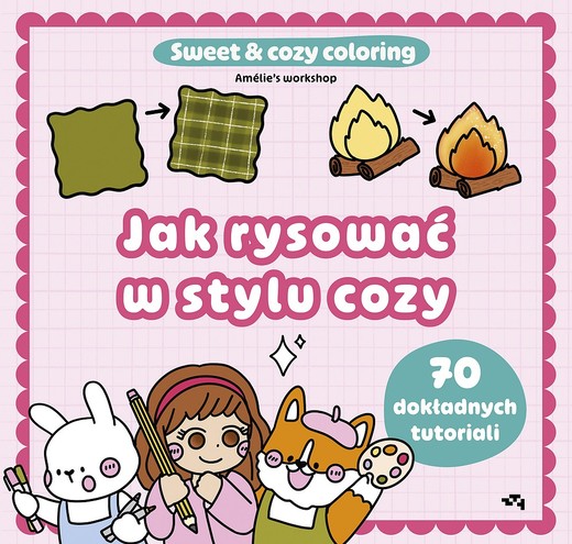 okładka Jak rysować w stylu cozy. Sweet & cozy coloring książka