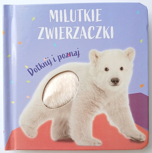 okładka Miś polarny. Milutkie zwierzaczki. Dotknij i poznaj książka | Opracowanie zbiorowe