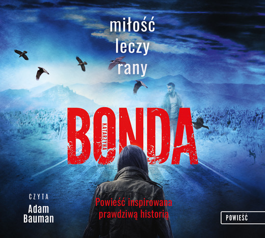 okładka Miłość leczy rany audiobook | MP3 | Katarzyna Bonda