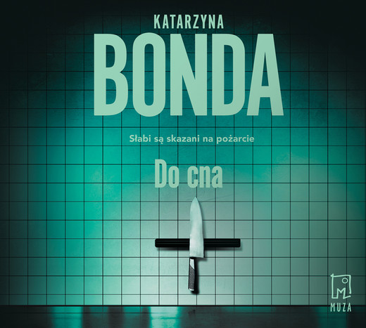 okładka Do cna audiobook | MP3 | Katarzyna Bonda