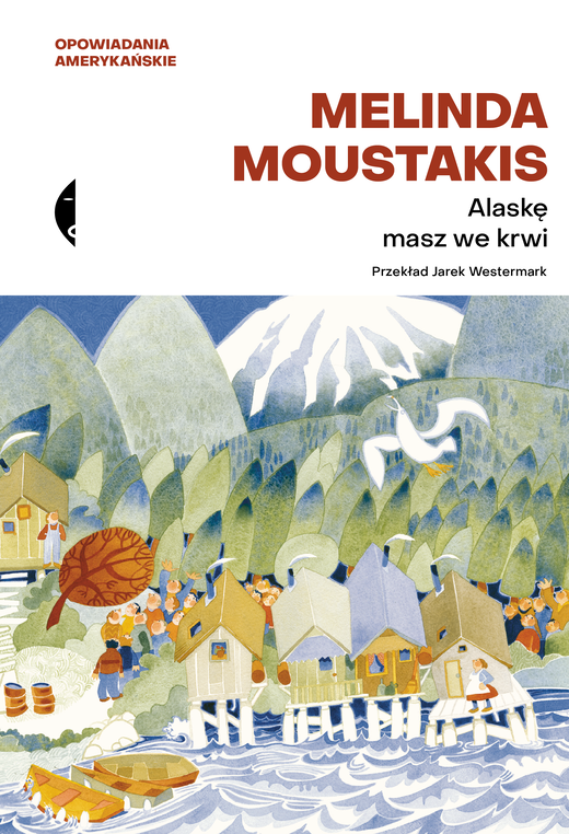okładka Alaskę masz we krwi ebook | epub, mobi | Melinda Moustakis