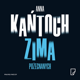 okładka Zima pożegnanych. Tom 4 audiobook | MP3 | Anna Kańtoch