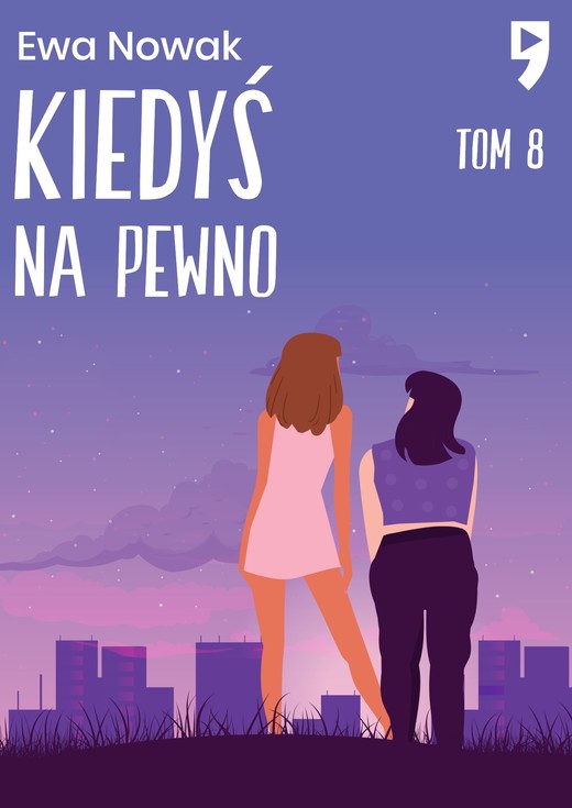okładka Kiedyś na pewno. Tom 8 ebook | epub, mobi | Ewa Nowak