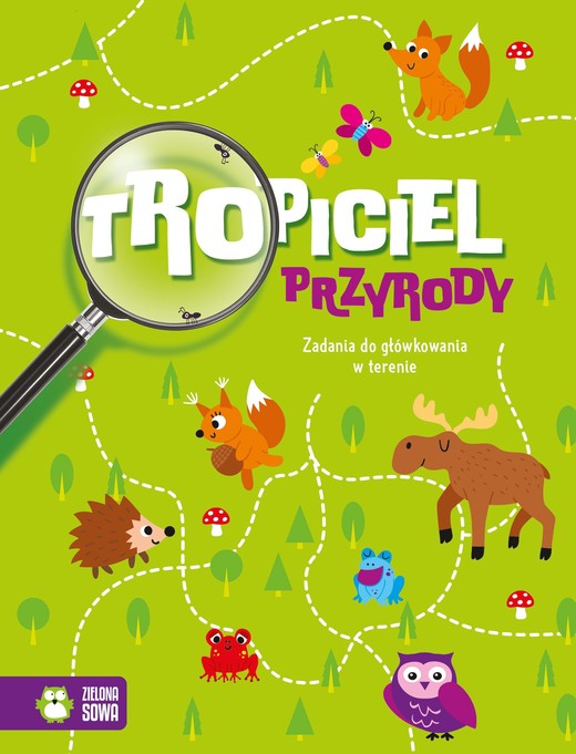 okładka Tropiciel przyrody. Zadania do główkowania w terenie książka | Golanowska Natalia