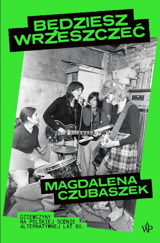 okładka Będziesz wrzeszczeć książka | Czubaszek Magdalena