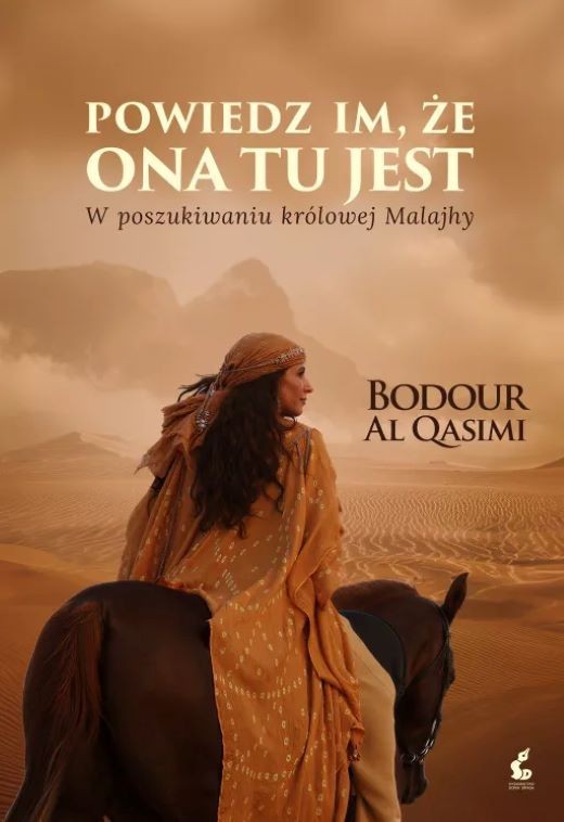 okładka Powiedz im, że ona tu jest. W poszukiwaniu królowej Malajhy. książka | Al QasimiBodour