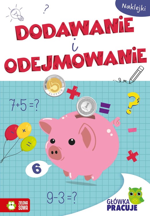 okładka Główka pracuje. Dodawanie i odejmowanie książka | Opracowanie zbiorowe
