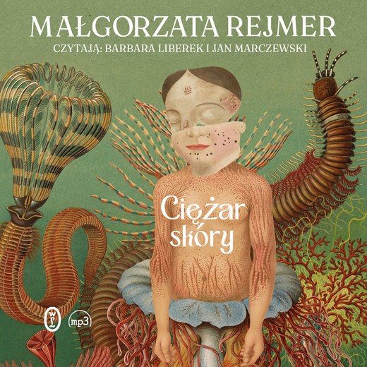 okładka Ciężar skóry audiobook | MP3 | Małgorzata Rejmer