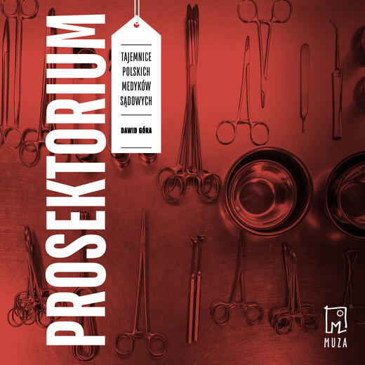 okładka Prosektorium. Tajemnice polskich medyków sądowych audiobook | MP3 | Dawid Góra