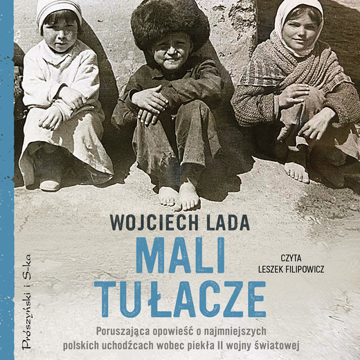 okładka Mali tułacze audiobook | MP3 | Wojciech Lada
