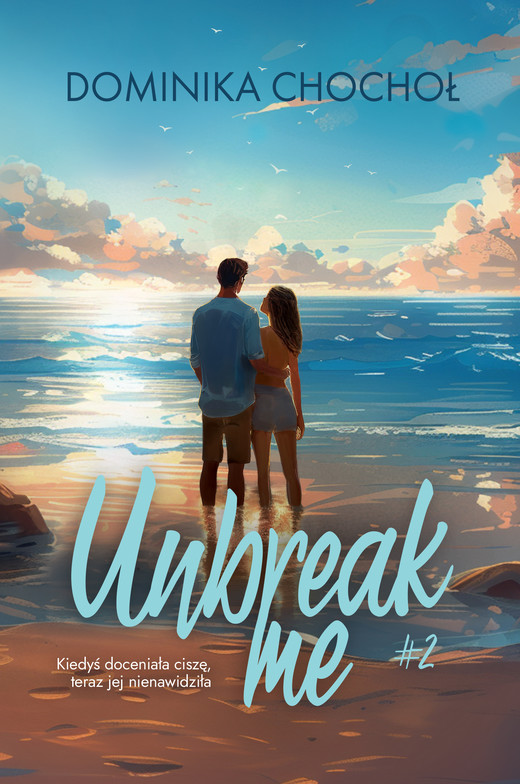 okładka Unbreak me ebook | epub, mobi | Dominika Chochoł