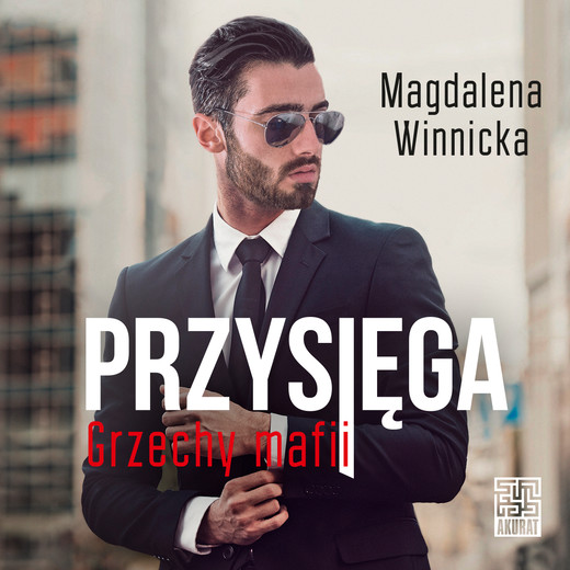 okładka Przysięga. Grzechy mafii audiobook | MP3 | Magdalena Winnicka