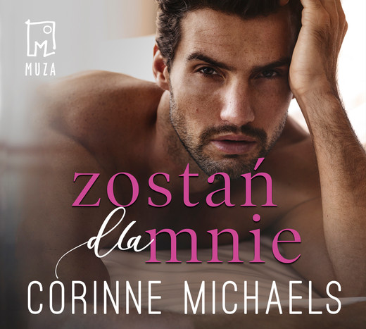 okładka Zostań dla mnie audiobook | MP3 | Corinne Michaels