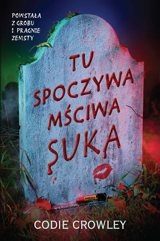 okładka Tu spoczywa mściwa suka ebook | epub, mobi | Codie Crowley
