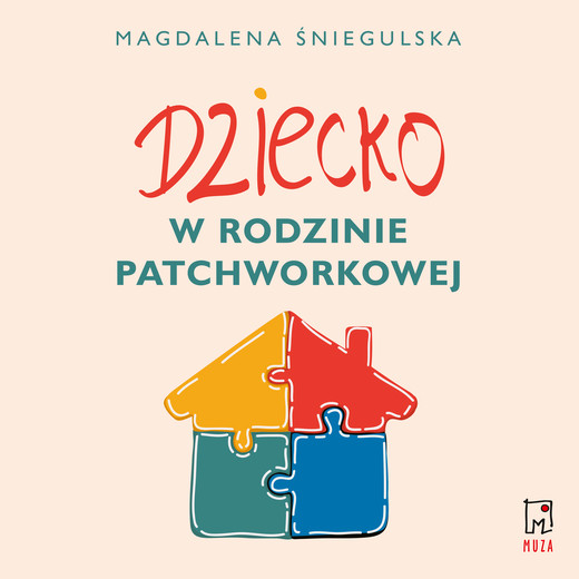 okładka Dziecko w rodzinie patchworkowej audiobook | MP3 | Śniegulska Magdalena