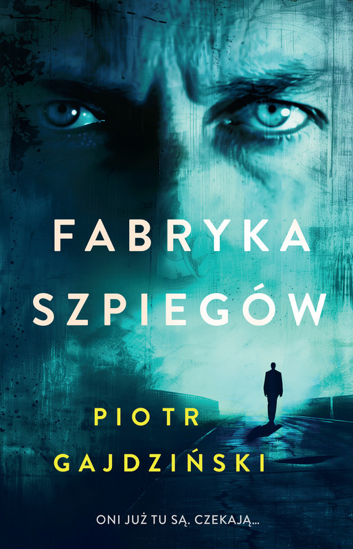 okładka Fabryka szpiegów ebook | epub, mobi | Piotr Gajdziński