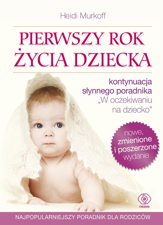 okładka Pierwszy rok życia dziecka wyd. 5 książka | Heidi Murkoff