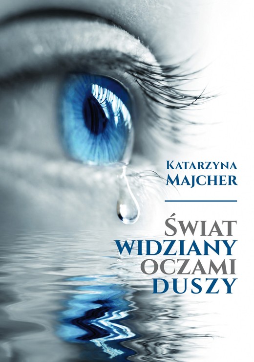 okładka Świat widziany oczami duszy książka | Majcher Katarzyna