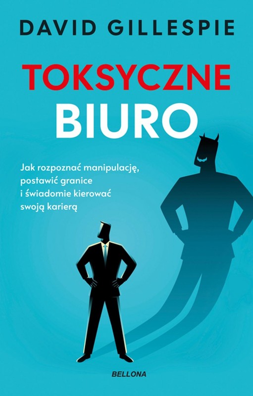 okładka Toksyczne biuro książka | Gillespie David