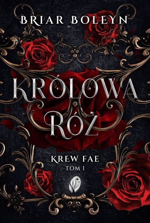 okładka Królowa Róż. Krew Fae. Tom 1 książka | Briar Boleyn